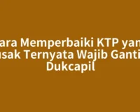 Cara Memperbaiki KTP yang Rusak Ternyata Wajib Ganti di Dukcapil