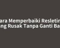 Cara Memperbaiki Resleting yang Rusak Tanpa Ganti Baru
