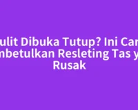 Sulit Dibuka Tutup? Ini Cara Membetulkan Resleting Tas yang Rusak