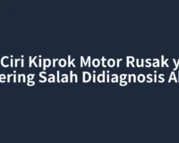 Ciri Ciri Kiprok Motor Rusak yang Sering Salah Didiagnosis Aki