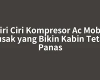 Ciri Ciri Kompresor Ac Mobil Rusak yang Bikin Kabin Tetap Panas