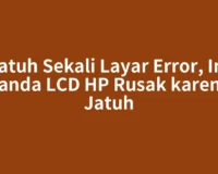 Jatuh Sekali Layar Error, Ini Tanda LCD HP Rusak karena Jatuh